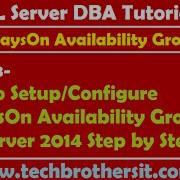 DBA Tutorial 163 How To Setup Configure AlwaysOn Availability Group In SQL Server 2014 Step By Step