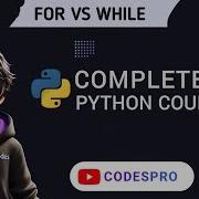 For Loop Vs While Loop In Python Complete Python Course Day 72