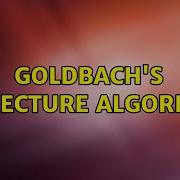 Goldbach S Conjecture Algorithm 3 Solutions