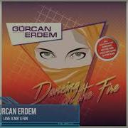 Gürcan Erdem Love Is Not A Fun