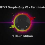 FNF VS Ourple Guy V3 Terminated 1 Hour Edition Fnf Fnaf