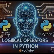 Logical Operators In Python AND OR NOT Explained With Real Time Examples