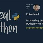 Processing Images In Python With Pillow Real Python Podcast 45