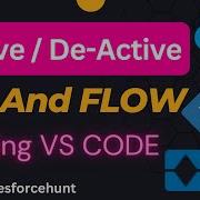 How To Active And De Active Process Builder And Flow Builder In Salesforce Using VS Code