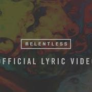 Relentless Lyric Video Hillsong UNITED