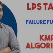 LPS TABLE FAILURE FUNCTION PREFIX TABLE KMP ALGORITHM PATTERN MATCHING