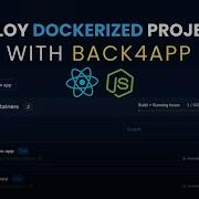 Deploy Your Dockerized Projects With Back4App Containers React Node