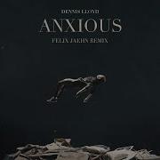 Dennis Lloyd Anxious Felix Jaehn Remix Official Audio