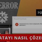 Cannot Find One Or More Components Please Reinstall The Application Hatası Visual Studio Ve SQL