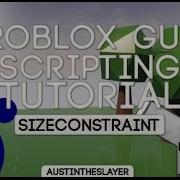 ROBLOX Lua GUI Scripting Tutorial 16 SizeConstraint