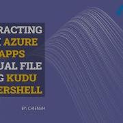 05 Interacting With Azure Web Apps Virtual Files Using Kudu PowerShell Microsoft Azure