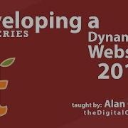 Developing A Dynamic Website 2014 Part 1 Intro To The Series