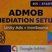 Unity AdMob Mediation Setup 2026 Unity Ads IronSource Integration EO1