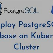 How To Deploy PostgreSQL Database On Kubernetes Cluster Login To PostgreSQL On Kubernetes