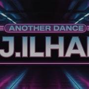 DJ ILHAM Another Dance 2026