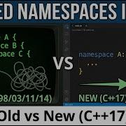 Nested Namespaces In C OLD VS C 17