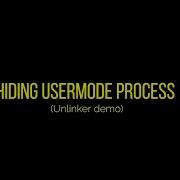 Process Unlinker Hiding Windows User Mode Processes