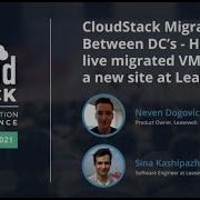 CloudStack Migration Between DC S How We Live Migrated VMs To A New Site At Leaseweb CCC 2021