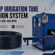 Flat Drip Irrigation Tube Extrusion System High Speed 300 400 M Min Production Line