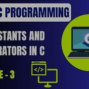 Basic C Programming Episode 3 Constants And Operators In C Programming Embedded Systems