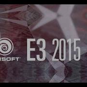 Ubisoft E3 2015 Conference