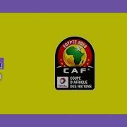 Total Africa Cup Of Nations Egypt 2019 Intro