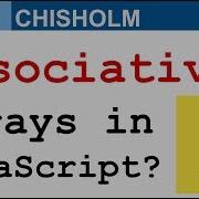 Does JavaScript Support Associative Arrays Kevin Chisholm Video