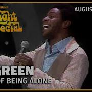 Tired Of Being Alone Al Green The Midnight Special
