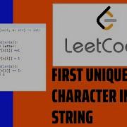 Leetcode First Unique Character In A String Solution Explained Python