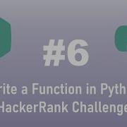 Python HackerRank Challenge 6 Python Write A Function