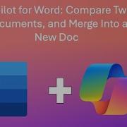 Copilot для Word сравнение двух документов и объединение в новый документ
