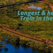 Longest And The Heaviest Train In The World BHP Australia