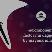 Dagger 2 Tutorial Part 9 Component Factory In Dagger In Hindi 2020 Android Studio Tutorial