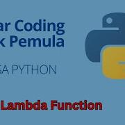 Belajar Coding Menggunakan Bahasa Python Untuk Pemula Lambda Function