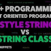 Strings In C C Style Strings Vs String Class In C