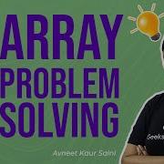 Array Problem Solving Practice Problems For School GeeksforGeeks School