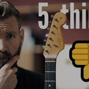 5 Things I Hate About The Strat