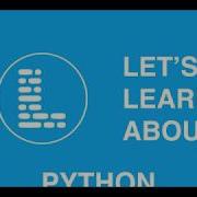 Let S Learn About Python 04 For And While Loops