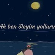 Zaaf Ah Ben Öleyim Yollarına Official Lyric Video