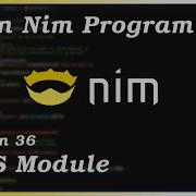 The OS Module Nim Tutorial Part 36