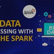 Big Data Processing With Spark Big Data Processing Using PySpark Intellipaat