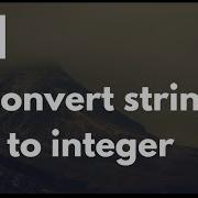 How To Convert String Into Integer Data