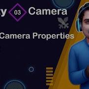 Unity Camera Properties Part 2 Unity Camera Tutorial 03