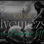 Kader Diyemezsin Söz Ve Beste Cover