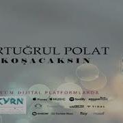 Ertuğrul Polat Koşacaksın 2020