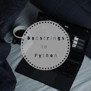 PYTHON TUTORIAL DOCSTRINGS COMMENTS VS DOCSTRINGS FACTS ABOUT DOCSTRINGS COMMENTS YOU SHOULD KNOW