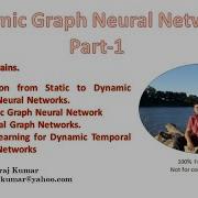 Dynamic Graph Neural Networks Part 1