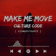 Culture Code Make Me Move Slowed Reverb NCS Music NCS Slowed Reverb
