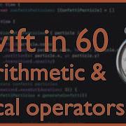 Arithmetic And Logical Operators Swift In 60 Swift Basics Explained