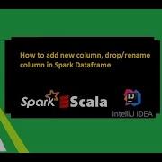 How To Add Drop Rename Column In Spark Dataframe
